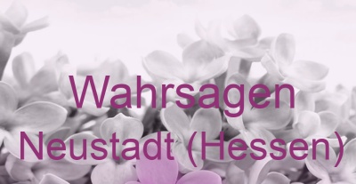 Wahrsagen Neustadt (Hessen) | Top-Experten für Kartenlegen, Wahrsagen, Hellsehen, Zukunftsdeutung.